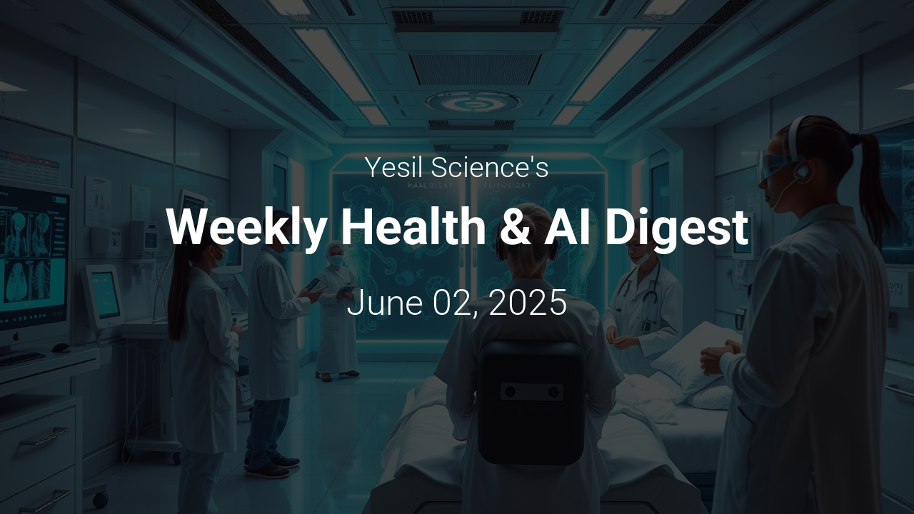 Weekly Health AI Digest June 02 2025
