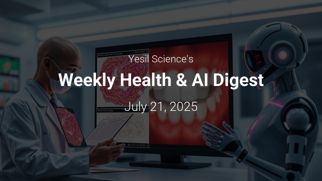 Weekly Health & AI Digest – July 21, 2025