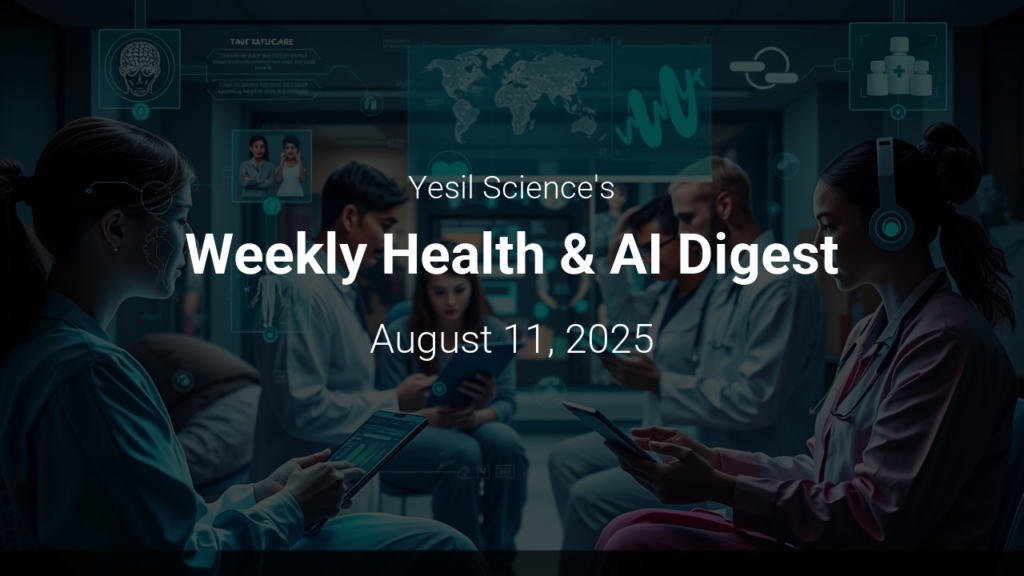 Weekly Health & AI Digest – August 11, 2025
