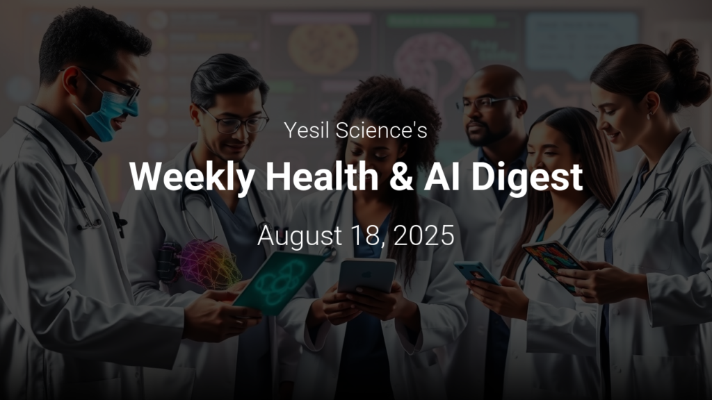 Weekly Health & AI Digest – August 18, 2025