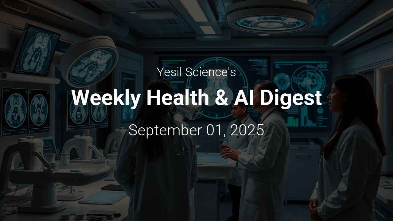 Weekly Health & AI Digest – September 01, 2025