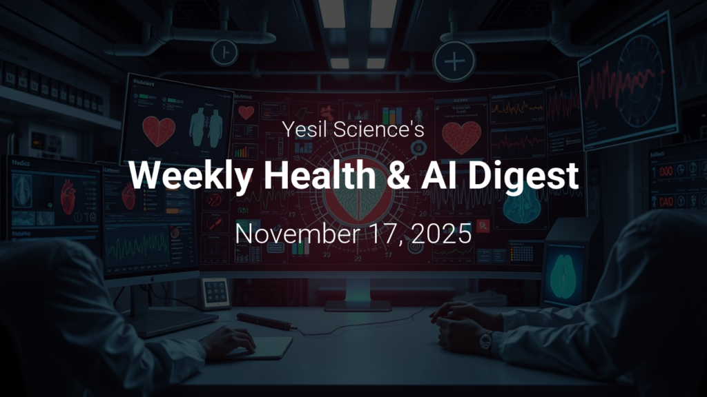 Weekly Health & AI Digest – November 17, 2025
