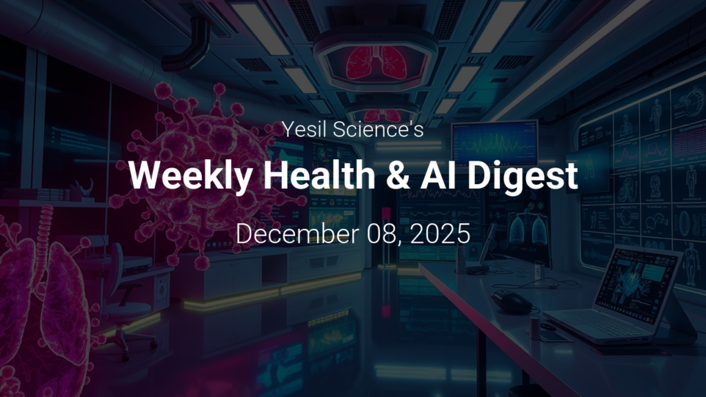 Weekly Health & AI Digest – December 08, 2025