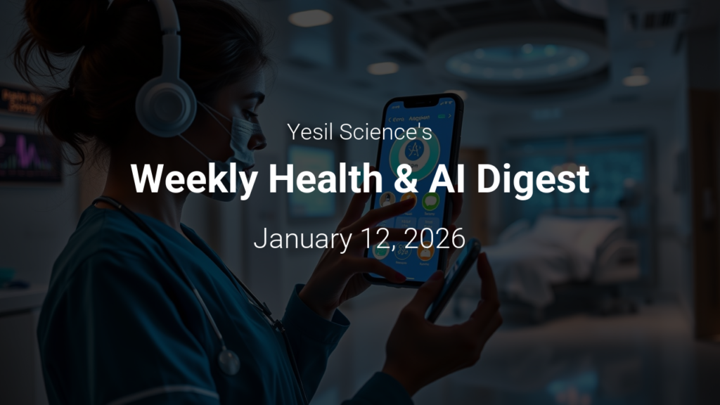 Haftalık Sağlık ve Yapay Zeka Özeti – January 12, 2026