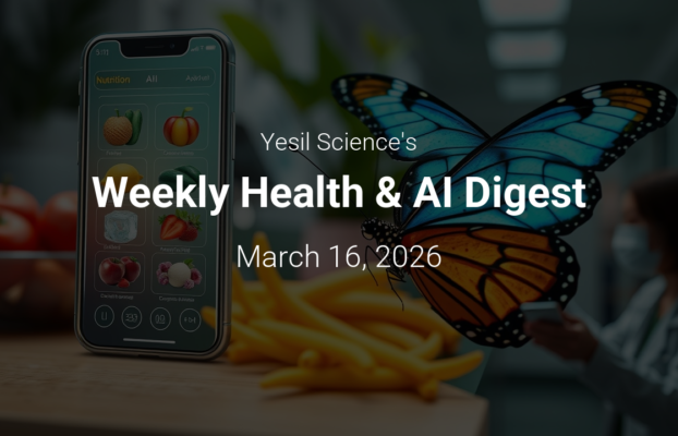 WeeklyHealthAIDigestMarch162026 Yesil Science Weekly Health AI Digest March 16 2026