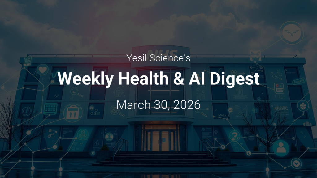 Weekly Health & AI Digest – March 30, 2026